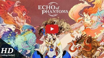 วิดีโอการเล่นเกมของ Echo of Phantoms 1