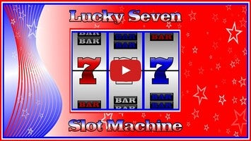 Gameplay video of Lucky Seven Slot Machine 1