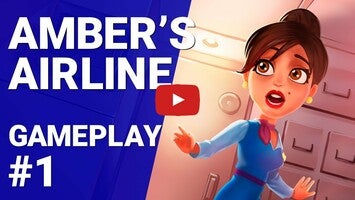 Video gameplay Amber's Airline - High Hopes 1