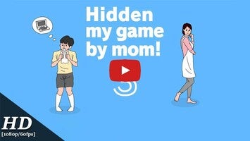 Videoclip cu modul de joc al Hidden my game by mom 3 1