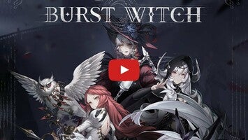 Video gameplay BURST WITCH 1