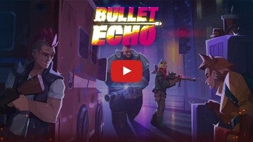 Gameplay video of Bullet Echo 1