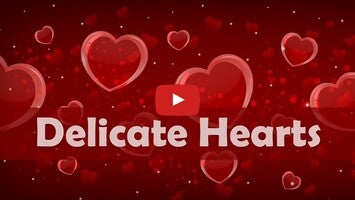 Vídeo de Delicate Hearts Free Live Wallpaper 1