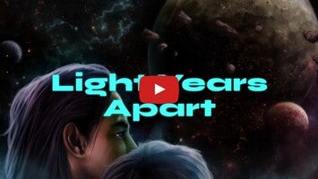 Vidéo de jeu deLight Years Apart1