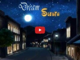 Gameplay video of Dream Sleuth 1