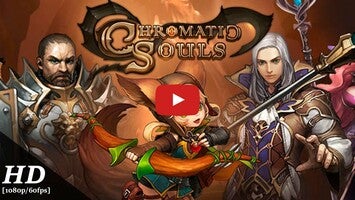 Video gameplay Chromatic Souls (Old) 1