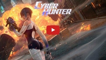 Cyber Hunter1的玩法讲解视频