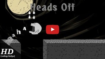 Videoclip cu modul de joc al Heads Off 1