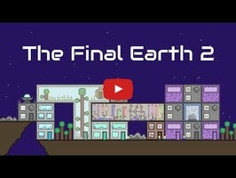 The Final Earth 21的玩法讲解视频