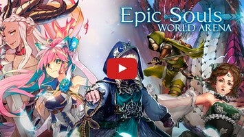 Vidéo de jeu deEpic Souls: World Arena1