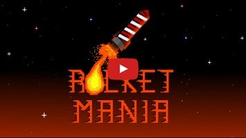 Video gameplay Rocket Mania - The Rocket Game 1