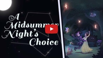 Gameplay video of A Midsummer Night's Choice 1