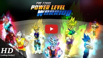 Videoclip cu modul de joc al The Final Power Level Warrior 1