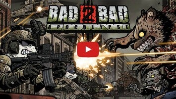 Video gameplay Bad 2 Bad: Apocalypse 1