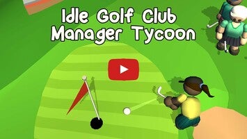 Video gameplay Idle Golf Club Manager Tycoon 1