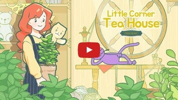 طريقة لعب الفيديو الخاصة ب Little Corner Tea House1