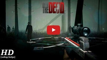 Gameplay video of Into the Dead 1