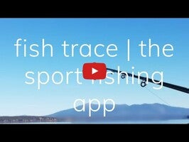 关于fish trace - Fishing logbook1的视频