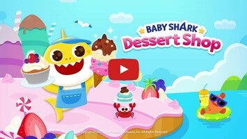 Vídeo de gameplay de Baby Shark’s Dessert Shop 1