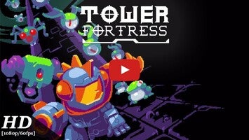 Video gameplay Tower Fortress 1