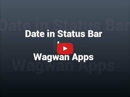 Video about Date in Status Bar 1