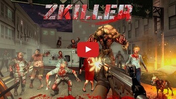 Video gameplay Zkiller 1