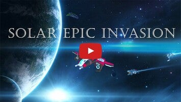 วิดีโอการเล่นเกมของ Solar Epic Invasion 1