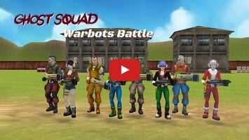 Vidéo de jeu deGhost Squad: Warbots Battle1