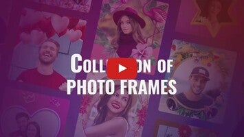 วิดีโอเกี่ยวกับ Photo Frames : Photo Editor 1