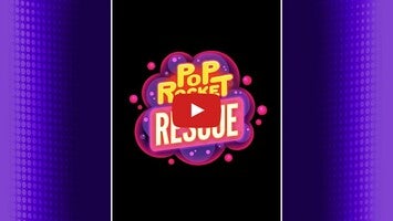 Video gameplay Pop Rocket Rescue! 1