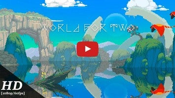 Video gameplay World for Two 1