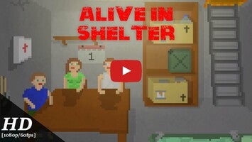 Vídeo de gameplay de Alive In Shelter 1