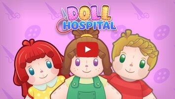 วิดีโอการเล่นเกมของ Doll Hospital 1