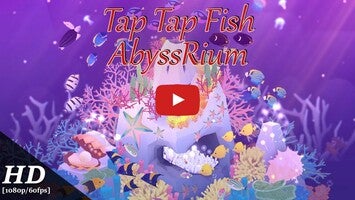 Gameplay video of Tap Tap Fish - AbyssRium 1