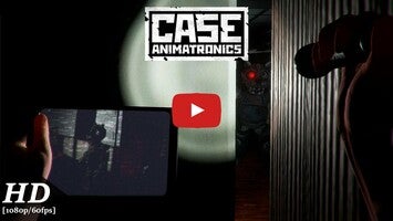 Video gameplay CASE: Animatronics 1