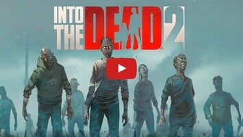 วิดีโอการเล่นเกมของ Into the Dead 2 1