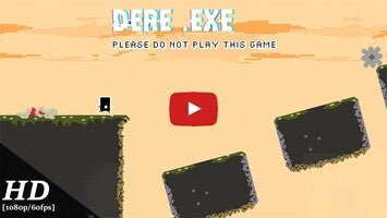طريقة لعب الفيديو الخاصة ب Dere .exe - Please Do Not Play This Game1