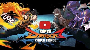 วิดีโอการเล่นเกมของ Super Dragon Punch Force 3 1