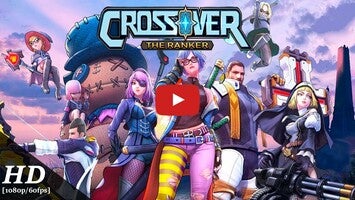 Vídeo-gameplay de Crossover: The Ranker 1