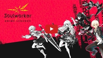 วิดีโอการเล่นเกมของ Soulworker Anime Legends 1