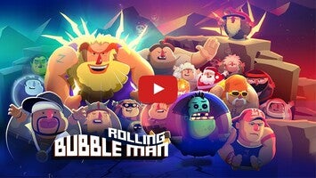 Video gameplay Bubble Man Rolling 1