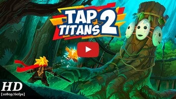 Tap Titans 21'ın oynanış videosu