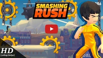 Vidéo de jeu deSmashing Rush1