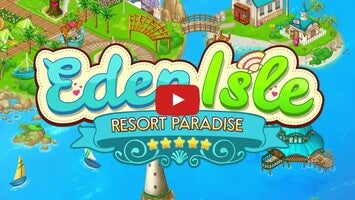 Video gameplay Eden Isle 1