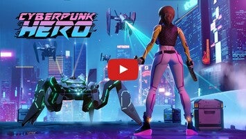 Gameplay video of Cyberpunk Hero 1