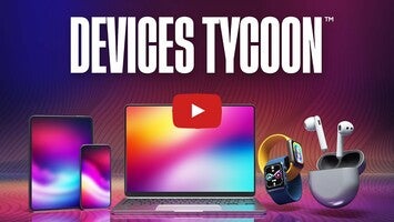 Videoclip cu modul de joc al Devices Tycoon 1