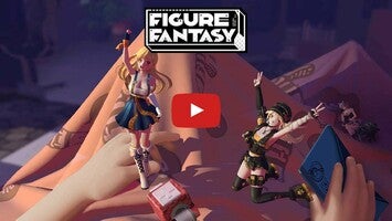 Vidéo de jeu deFigure Fantasy1