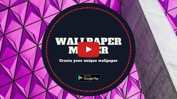 วิดีโอเกี่ยวกับ Wallpaper Maker 1