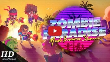 Zombie Paradise - Mad Brains 1의 게임 플레이 동영상