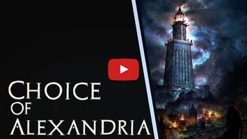 Video del gameplay di Choice of Alexandria 1